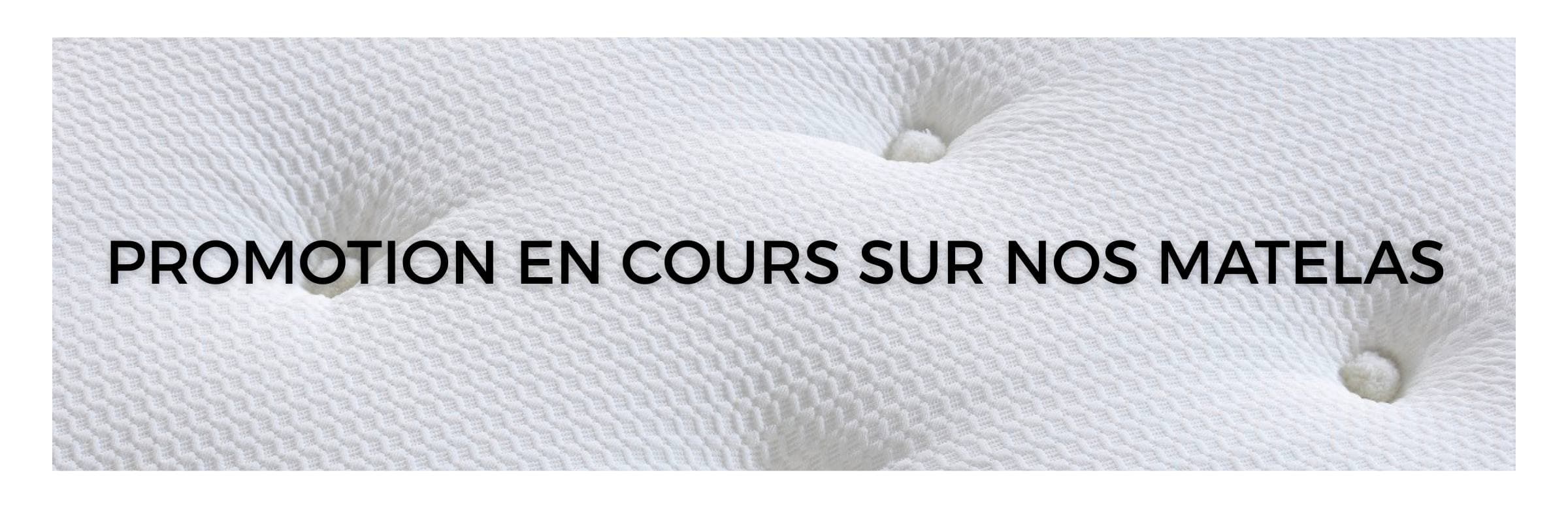 Promotion en cours sur les matelas
